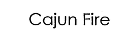 CAJUN FIRE trademark