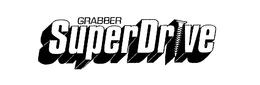 GRABBER SUPERDRIVE trademark