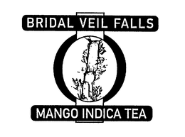 BRIDAL VEIL FALLS MANGO INDICA TEA trademark