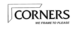 CORNERS WE FRAME TO PLEASE trademark