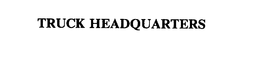 TRUCK HEADQUARTERS trademark