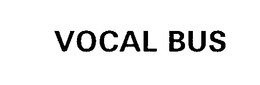 VOCAL BUS trademark