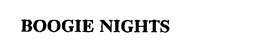 BOOGIE NIGHTS trademark