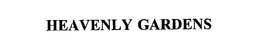 HEAVENLY GARDENS trademark