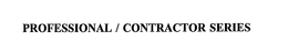 PROFESSIONAL / CONTRACTOR SERIES trademark