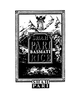 SHAH PARI BASMATI RICE SHAH PARI trademark