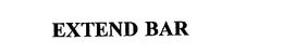 EXTEND BAR trademark