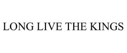LONG LIVE THE KINGS trademark
