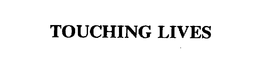 TOUCHING LIVES trademark