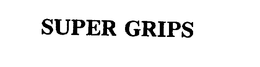 SUPER GRIPS trademark