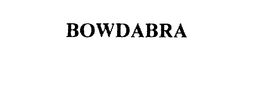 BOWDABRA trademark