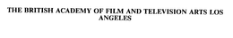 THE BRITISH ACADEMY OF FILM AND TELEVISION ARTS LOS ANGELES trademark