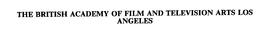 THE BRITISH ACADEMY OF FILM AND TELEVISION ARTS LOS ANGELES trademark