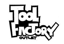 TOOL FACTORY OUTLET trademark
