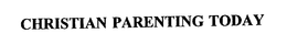 CHRISTIAN PARENTING TODAY trademark