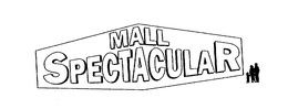 MALL SPECTACULAR trademark