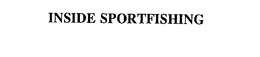 INSIDE SPORTFISHING trademark