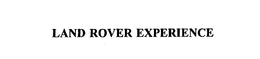 LAND ROVER EXPERIENCE trademark