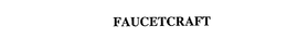 FAUCETCRAFT trademark
