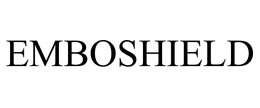 EMBOSHIELD trademark