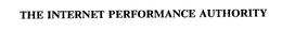 THE INTERNET PERFORMANCE AUTHORITY trademark