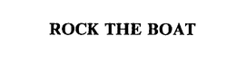 ROCK THE BOAT trademark