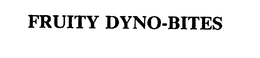 FRUITY DYNO-BITES trademark