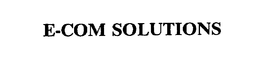 E-COM SOLUTIONS trademark