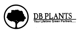 DB PLANTS Y0UR LIFETIME GREEN PARTNERS..... trademark