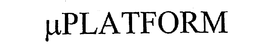 µPLATFORM trademark