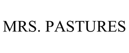 MRS. PASTURES trademark