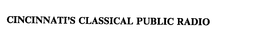 CINCINNATI'S CLASSICAL PUBLIC RADIO trademark