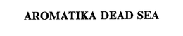 AROMATIKA DEAD SEA trademark