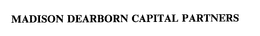 MADISON DEARBORN CAPITAL PARTNERS trademark