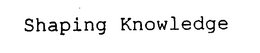 SHAPING KNOWLEDGE trademark