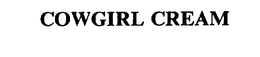 COWGIRL CREAM trademark