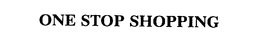ONE STOP SHOPPING trademark