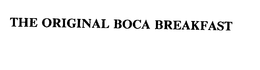 THE ORIGINAL BOCA BREAKFAST trademark