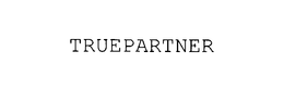 TRUEPARTNER trademark