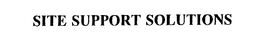 SITE SUPPORT SOLUTIONS trademark