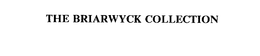 THE BRIARWYCK COLLECTION trademark