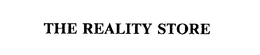 THE REALITY STORE trademark