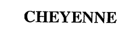 CHEYENNE trademark