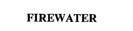 FIREWATER trademark