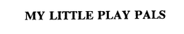 MY LITTLE PLAY PALS trademark