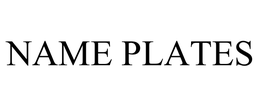 NAME PLATES trademark