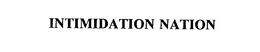 INTIMIDATION NATION trademark