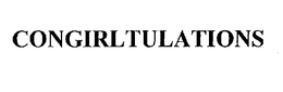 CONGIRLTULATIONS trademark