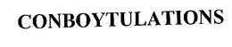 CONBOYTULATIONS trademark