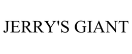 JERRY'S GIANT trademark